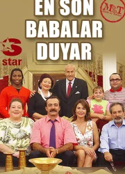 En Son Babalar Duyar