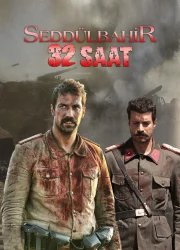 Seddülbahir 32 Saat