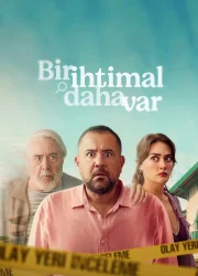 Bir İhtimal Daha Var